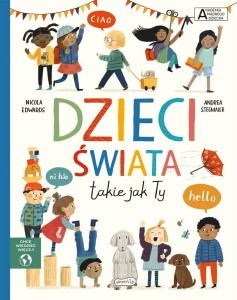 AKADEMIA MĄDREGO DZIECKA DZIECI ŚWIATA TAKIE JAK..