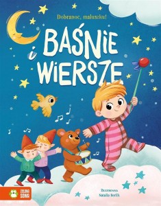DOBRANOC, MALUSZKU! BAŚNIE I WIERSZE