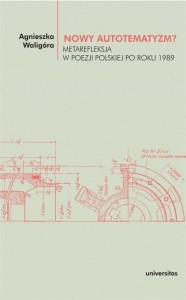 NOWY AUTOTEMATYZM? METAREFLEKSJA W POEZJI POLSKIEJ