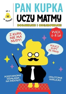 PAN KUPKA UCZY MATMY CZ.1 DODAWANIE I ODEJMOWANIE