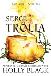 ELFY ZIEMI I POWIETRZA T.2 SERCE TROLLA