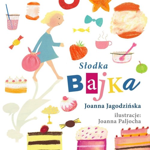 Słodka bajka, Joanna Jagodzińska