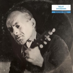 BARDOWIE I POECI: BUŁAT OKUDŻAWA LP