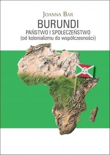 Burundi: Państwo i społeczeństwo, Joanna Bar