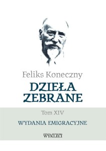 FELIKS KONECZNY. DZIEŁA ZEBRANE T.14
