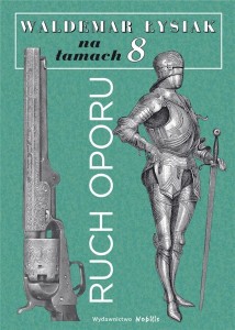 NA ŁAMACH 8 RUCH OPORU, WALDEMAR ŁYSIAK