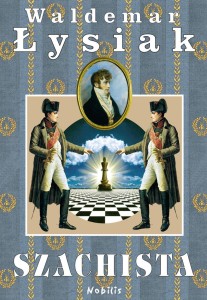 SZACHISTA - WALDEMAR ŁYSIAK, WALDEMAR ŁYSIAK