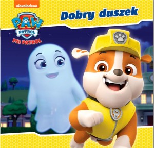PSI PATROL. STORY 53. DOBRY DUSZEK, PRACA ZBIOROWA