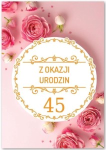 KARTKA OKOLICZNOŚCIOWA URODZINY 45