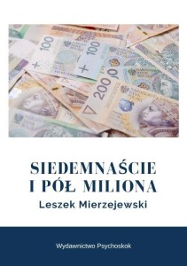 SIEDEMNAŚCIE I PÓŁ MILIONA, LESZEK MIERZEJEWSKI