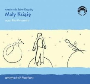 MAŁY KSIĄŻĘ. AUDIOBOOK, ANTOINE DE SAINT-EXUPERY