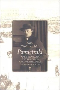 PAMIĘTNIKI. WOJNA I REWOLUCJA. KONTRREWOLUCJA