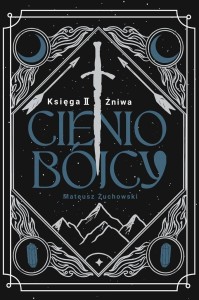 CIENIOBÓJCY. KSIĘGA II. ŻNIWA, MATEUSZ ŻUCHOWSKI