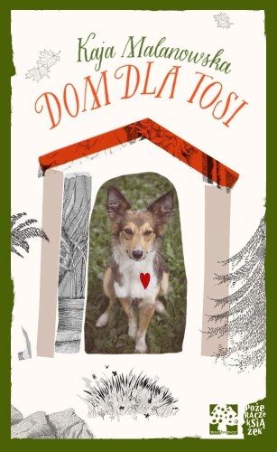Dom dla Tosi, Kaja Malanowska