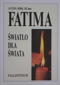 FATIMA - ŚWIATŁO DLA ŚWIATA, ANTONIO SORG OCARM