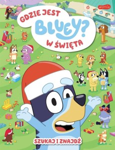 GDZIE JEST W ŚWIĘTA BLUEY? SZUKAJ I ZNAJDŹ