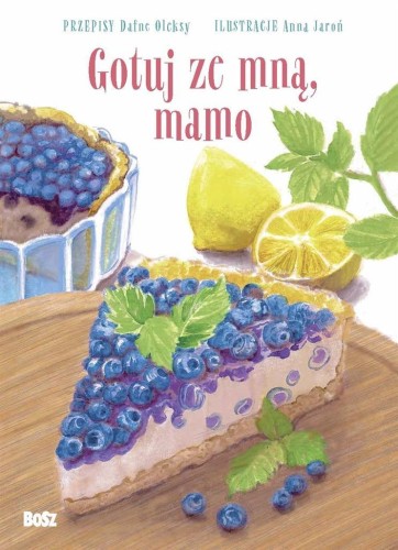 Gotuj ze mną mamo, Dafne Oleksy, Anna Jaroń