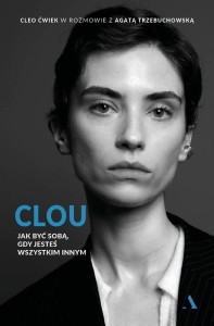 CLOU. JAK BYĆ SOBĄ, GDY JESTEŚ WSZYSTKIM INNYM