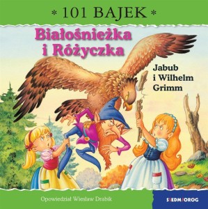 BIAŁOŚNIEŻKA I RÓŻYCZKA. 101 BAJEK, WIESŁAW DRABIK