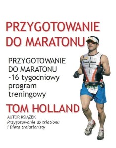 PRZYGOTOWANIE DO MARATONU, TOM HOLLAND