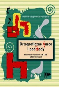 ORTOGRAFICZNE HARCE I PODCHODY