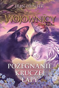 POŻEGNANIE KRUCZEJ ŁAPY, ERIN HUNTER