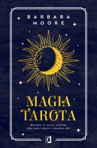 MAGIA TAROTA. WSZYSTKO, CO MUSISZ WIEDZIEĆ..