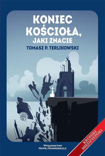 Koniec Kościoła, jaki znacie, Tomasz Terlikowski