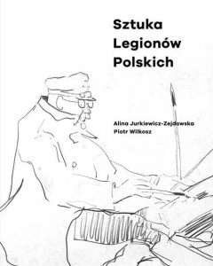 SZTUKA LEGIONÓW POLSKICH