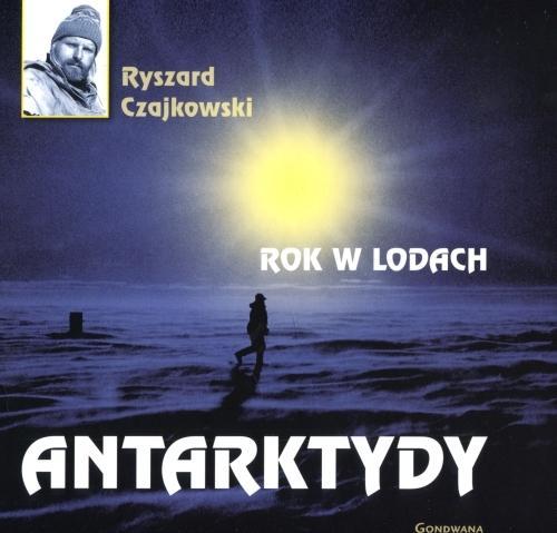 Rok w lodach Antarktydy, Ryszard Czajkowski