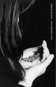 TERESA MURAK - NEW PERSPECTIVES