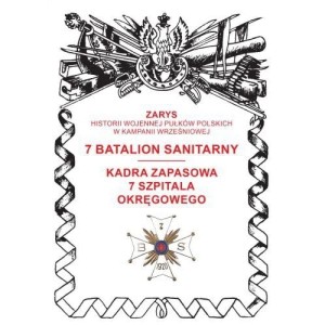 7 BATALION SANITARNY. KADRA ZAPASOWA 7 SZPITALA..