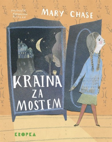 Kraina za mostem, Mary Chase