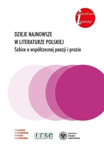 DZIEJE NAJNOWSZE W LITERATURZE POLSKIEJ