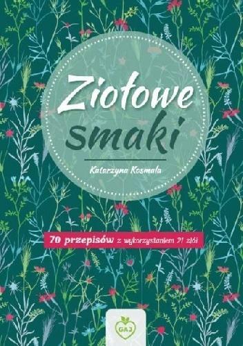 Ziołowe Smaki, Katarzyna Kosmala