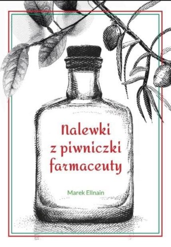 Nalewki z piwniczki farmaceuty, Marek Ellnain
