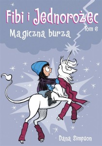 FIBI I JEDNOROŻEC T.6 MAGICZNA BURZA