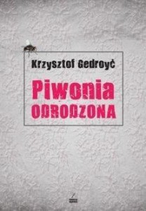 PIWONIA ODRODZONA, KRZYSZTOF GEDROYĆ
