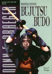 WSPÓŁCZESNE BUJUTSU I BUDO, DONN F. DRAEGER