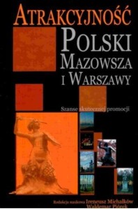 ATRAKCYJNOŚĆ POLSKI, MAZOWSZA I WARSZAWY