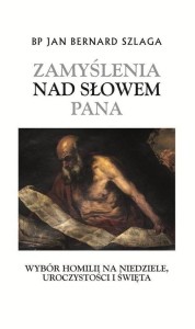 ZAMYŚLENIA NAD SŁOWEM PANA, JAN BERNARD SZLAGA