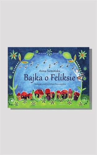 Bajka o Feliksie, Anna Siemińska, Ola Komuda