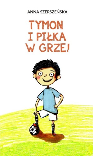 Tymon i piłka w grze, Anna Szerszeńska