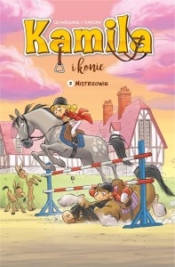 KAMILA I KONIE T.2 MISTRZOWIE W.2023