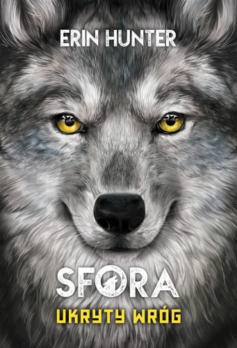 Sfora T.2 Ukryty wróg, Erin Hunter, Adrian Tomczyk