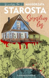 SZCZĘŚLIWY LOS, MAŁGORZATA STAROSTA