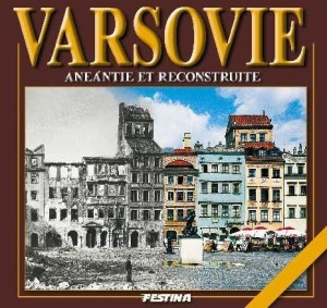 WARSZAWA ZBURZONA I ODBUDOWANA - WER. FRANCUSKA