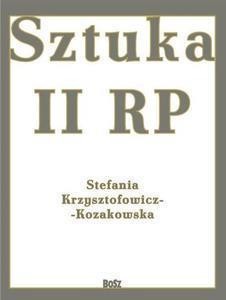 SZTUKA II RP, STEFANIA KRZYSZTOFOWICZ- KOZAKOWSKA