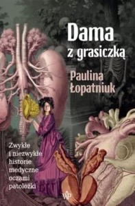 DAMA Z GRASICZKĄ, PAULINA ŁOPATNIUK