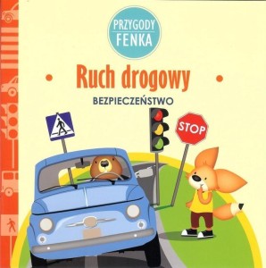 PRZYGODY FENKA. RUCH DROGOWY